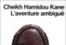 L’aventure ambiguë de Cheikh Hamidou Kane L’aventure ambiguë de Cheikh Hamidou Kane