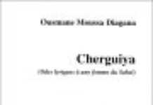 Cherguiya, la muse idéale et plurielle d’Ousmane Moussa Diagana