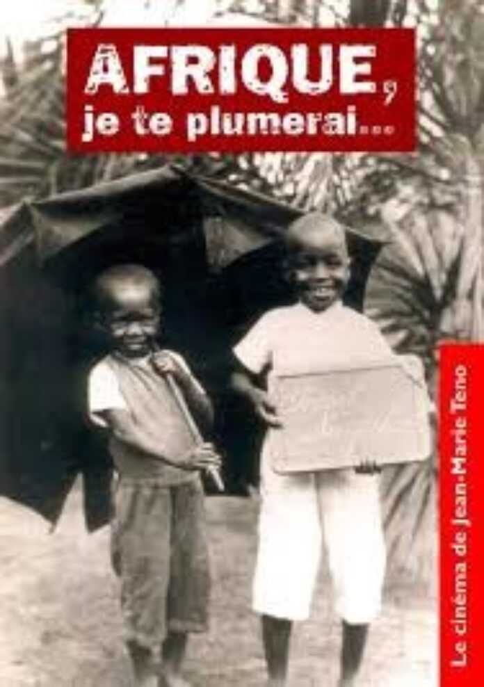 Afrique, je te plumerai de Jean-Marie Teno