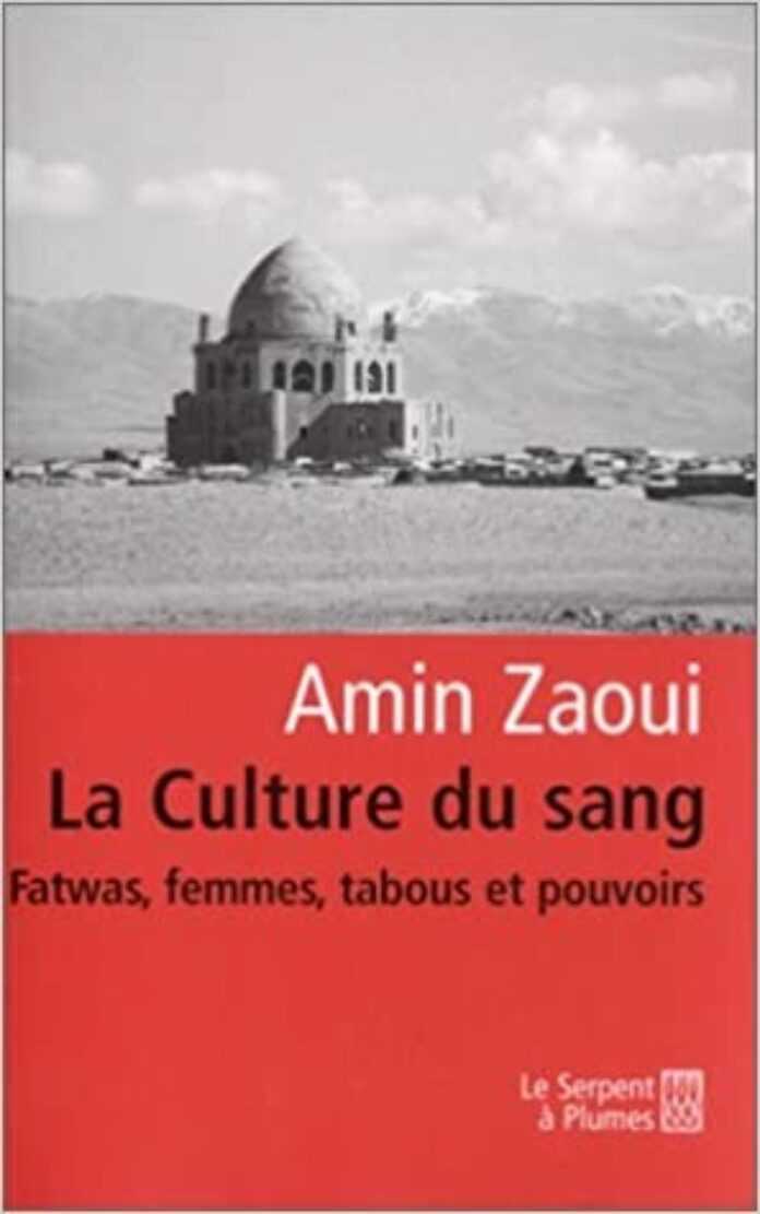 La Culture du sang Fatwas femmes, tabous et pouvoirs