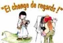 Et change de regards ! Et change de regards !