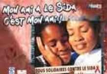 « Mon ami a le sida, c’est mon ami ! » « Mon ami a le sida, c’est mon ami ! »