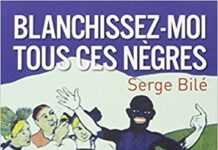 Blanchissez-moi tous ces nègres