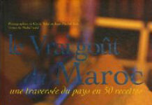 Le vrai goût du Maroc Le vrai goût du Maroc