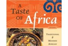 A Taste of Africa: Traditional and Modern African Cooking A Taste of Africa: Traditional and Modern African Cooking