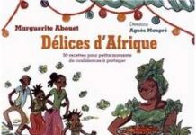 Délices d’Afrique 50 recettes pour petits moments de confidences à partager Délices d’Afrique 50 recettes pour petits moments de confidences à partager
