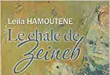 Algérie : « Le châle de Zeineb » ou les terribles épisodes de l’époque coloniale Algérie : « Le châle de Zeineb » ou les terribles épisodes de l’époque coloniale