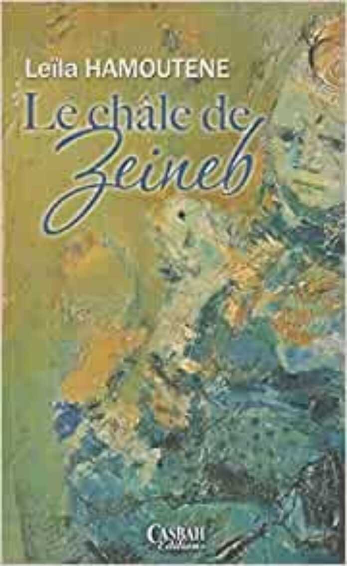 Le châle de Zeineb de Leïla Hamoutene