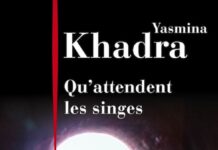 Yasmina Khadra avec Qu'attendent les singes