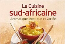 La cuisine sud-africaine La cuisine sud-africaine