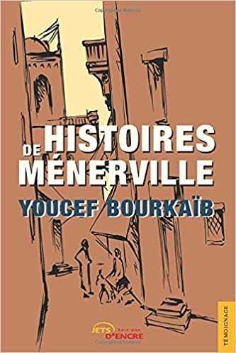 Youcef Bourkaïb publie « HISTOIRES DE MÉNERVILLE » aux Éditions Jets d'Encre