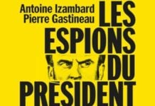 « Les espions du Président » : comment Paris déploie ses guerres secrètes en Afrique Les espions du Président