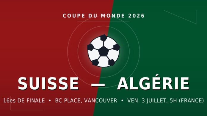 suisse-algerie-mondial-2026 Affiche du seizième de finale Suisse-Algérie au Mondial 2026, BC Place de Vancouver