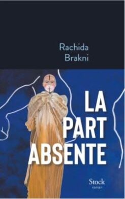 La Part absente Rachida Brakni